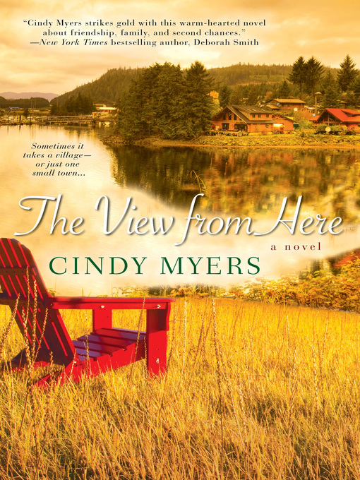 Title details for The View From Here by Cindy Myers - Wait list